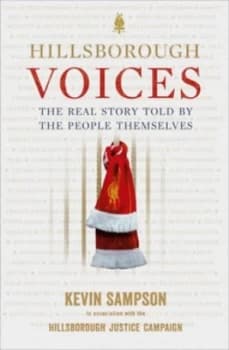 Voices of Hillsborough by Kevin Sampson Paperback