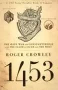 1453 by Roger Crowley