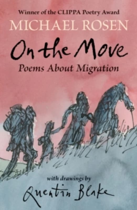 On the Move: Poems About Migration : A powerful, award-winning poetry collection, with beautiful illustrations Paperback / softback