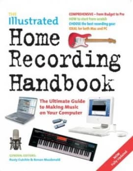 The Illustrated Home Recording Handbook by Roger Cawkwell Book
