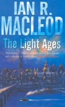 The Light Ages by Ian R. Macleod Book