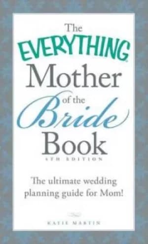 The everything mother of the bride book by Katie Martin