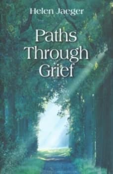 Paths through Grief by Helen Jaeger Hardback