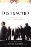 distracted the erosion of attention and the coming dark age