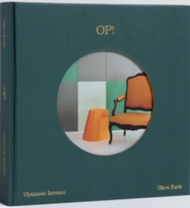 OP! Optimistic Interiors. Hardback. By Oliver Furth Books