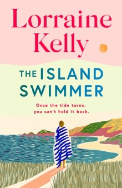 The Island Swimmer : The uplifting and completely heartwarming debut novel from beloved author and TV presenter Lorraine Kelly Hardback