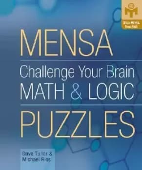 MENSA CHALLENGE YOUR BRAIN MATH LOG by Dave Tuller