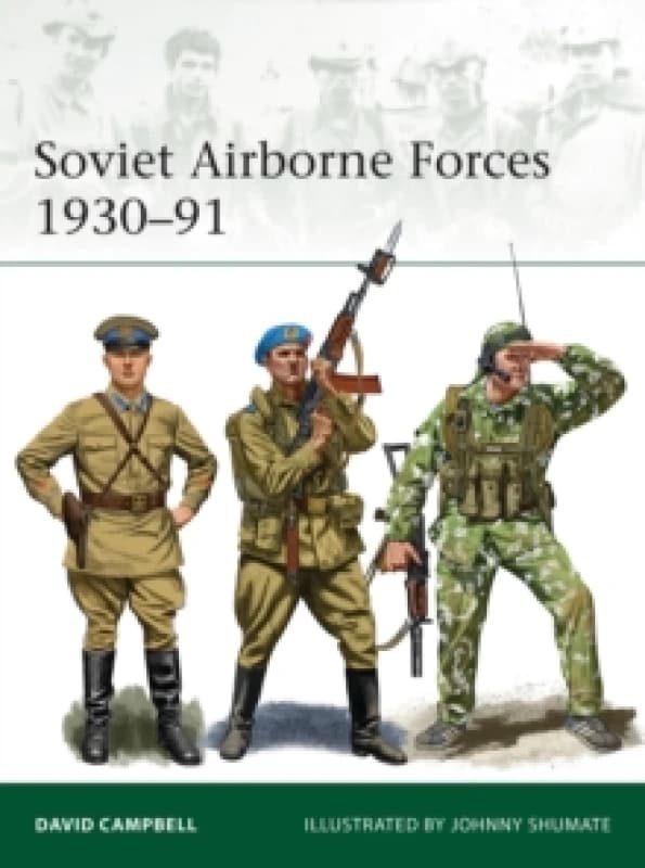 Soviet Airborne Forces 1930-91 Paperback / softback