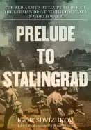prelude to stalingrad the red armys attempt to derail the german drive to t
