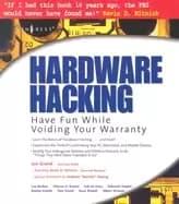 Hardware hacking have fun while voiding your warranty