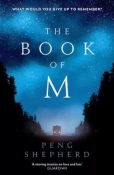 The book of M by Peng Shepherd