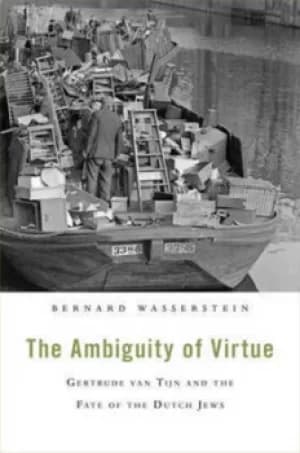 The ambiguity of virtue by Bernard Wasserstein