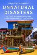 unnatural disasters why most responses to risk and climate change fail but