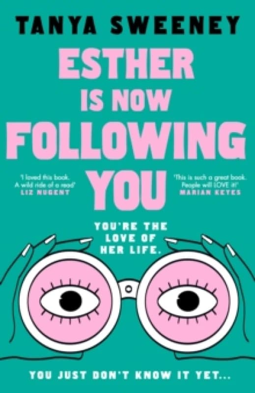 Esther Is Now Following You. Hardback. By Tanya Sweeney Books