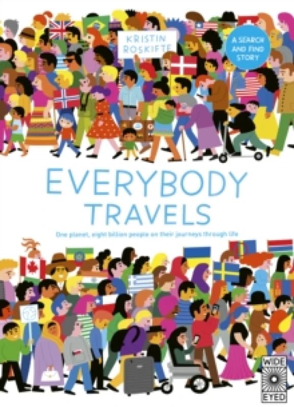 Everybody Travels : Every One A Different Journey Hardback