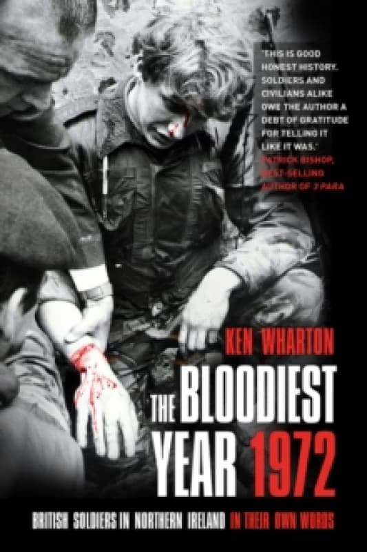 The Bloodiest Year 1972. Paperback. By Ken M Wharton Books