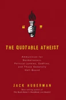 The Quotable Atheist by Jack Huberman Paperback