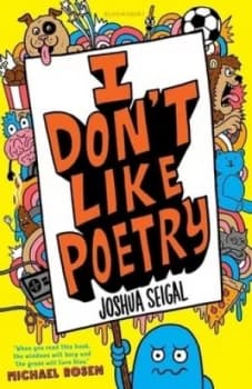 I dont like poetry by Joshua Seigal