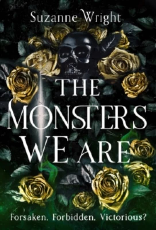 The Monsters We Are. Hardback. By Suzanne Wright Books