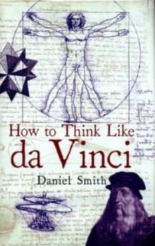 How to Think like Da Vinci by Daniel Smith Hardback