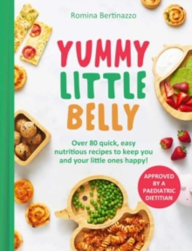 Yummy Little Belly. Hardback. By Romina Bertinazzo Books