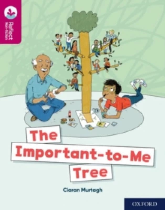 Ciaran Murtagh Oxford Reading Tree TreeTops Reflect: Oxford Reading Level 10: The Important-to-Me Tree Book Multi unisex