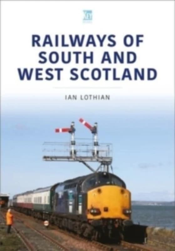 Railways of South and West Scotland Paperback / softback