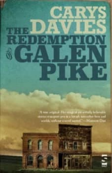 The redemption of Galen Pike and other stories by Carys Davies