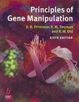 Principles of Gene Manipulation by Sandy B. Primrose Paperback