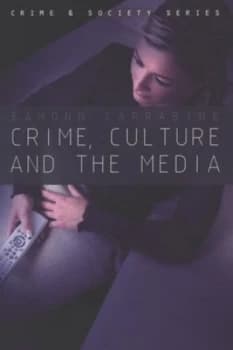 Crime Culture and the Media by Eamonn Carrabine Paperback