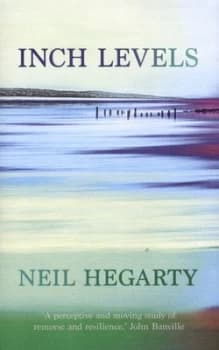 Inch Levels by Neil Hegarty Hardback