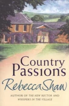 Country Passions by Rebecca Shaw Paperback