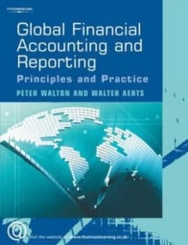 Global Financial Accounting and Reporting by Peter J Walton and Walter Aerts Paperback