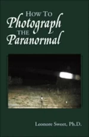how to photograph the paranormal