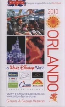 Orlando and Walt Disney World 2010 by Simon Veness and Susan Veness Book