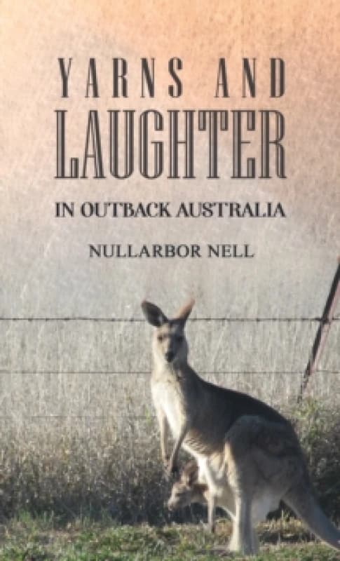 Yarns and Laughter. Paperback. By Nullarbor Nell Books