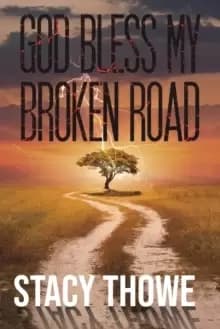 GOD BLESS MY BROKEN ROAD