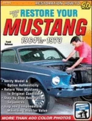 how to restore your mustang 1964 1 2 1973