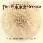 Slowdive - Shining Breeze, The (The Slowdive Anthology) (Music CD)
