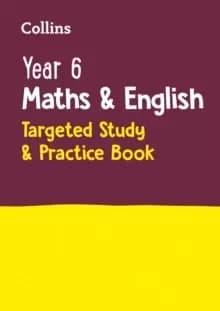 Year 6 Maths and English KS2 Targeted Study & Practice Book : For the 2023 Tests