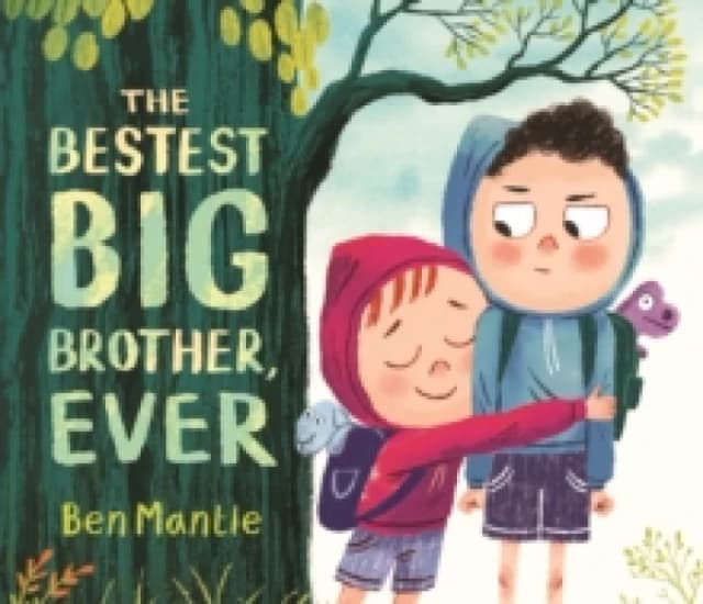 The Bestest Big Brother, Ever : A funny, imaginative picture book story about sibling rivalry and how to help siblings get along, perfect for children