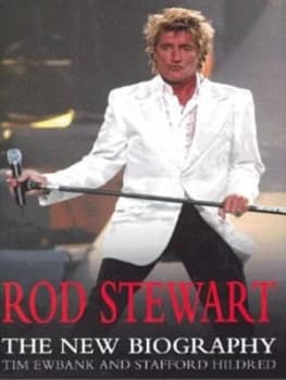 Rod Stewart by Tim Ewbank and Stafford Hildred Hardback