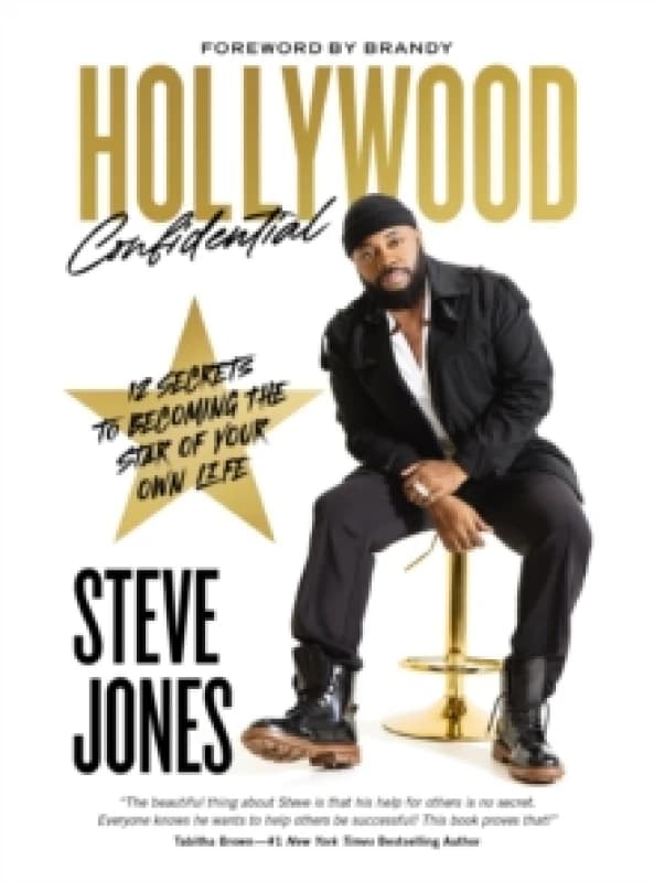 Hollywood Confidential : 12 Secrets to Becoming the Star of Your Own Life Hardback