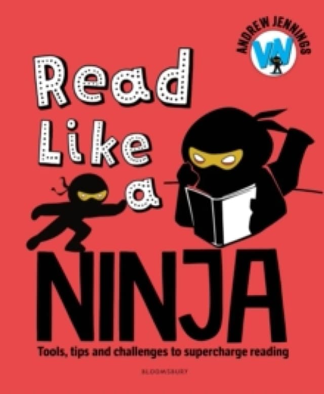 Read Like a Ninja : Tools, tips and challenges to supercharge reading Paperback / softback