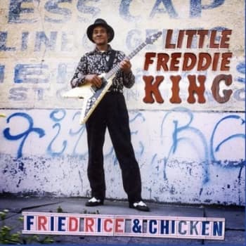 Fried Rice & Chicken by Little Freddie King CD Album