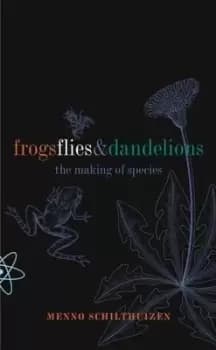 Frogs flies and dandelions by Menno Schilthuizen