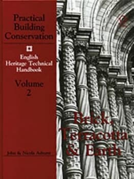 Practical Building Conservation Vol.2 Brick Terracotta and Earth by John Ashurst Hardback
