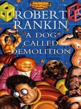 A Dog Called Demolition by Robert Rankin Paperback