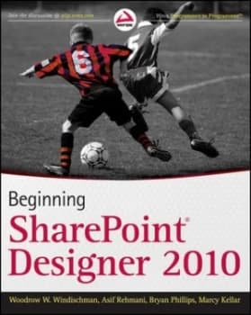 Beginning Sharepoint Designer 2010 by Woodrow W. Windischman Paperback