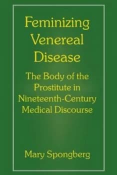 Feminizing Venereal Disease by Mary Spongberg Hardback